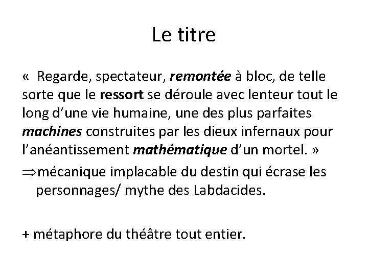 Le titre « Regarde, spectateur, remontée à bloc, de telle sorte que le ressort Le titre « Regarde, spectateur, remontée à bloc, de telle sorte que le ressort