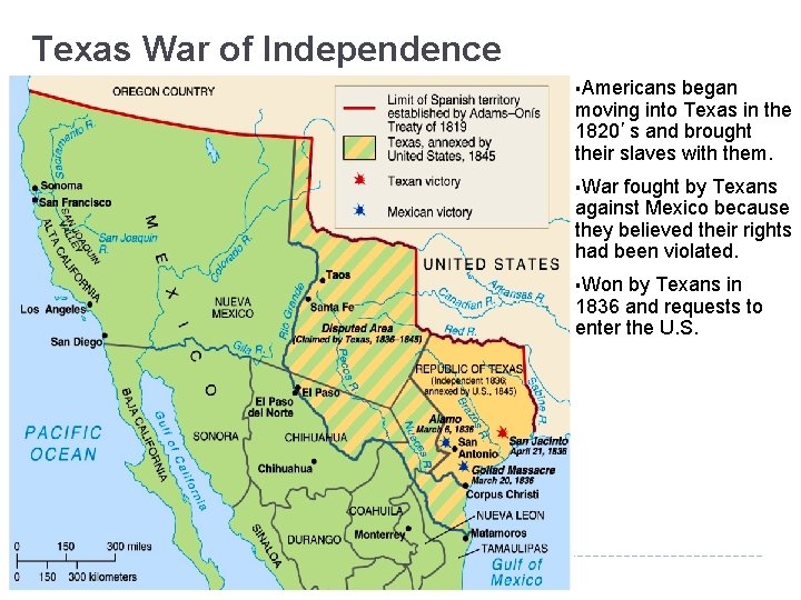 Texas War of Independence §Americans began moving into Texas in the 1820’s and brought