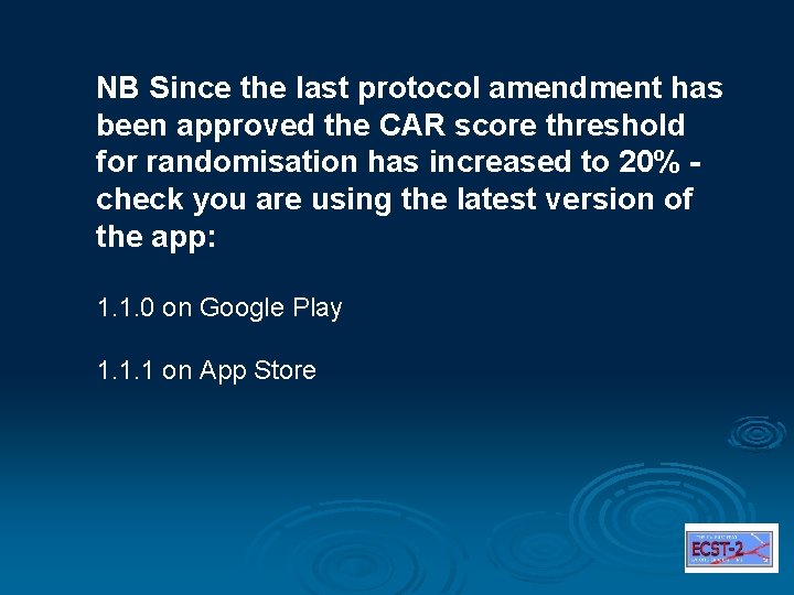 NB Since the last protocol amendment has been approved the CAR score threshold for