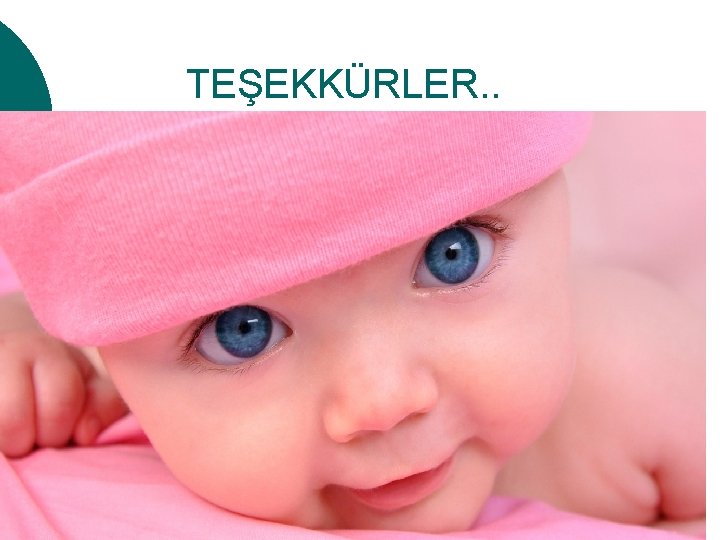 TEŞEKKÜRLER. . 