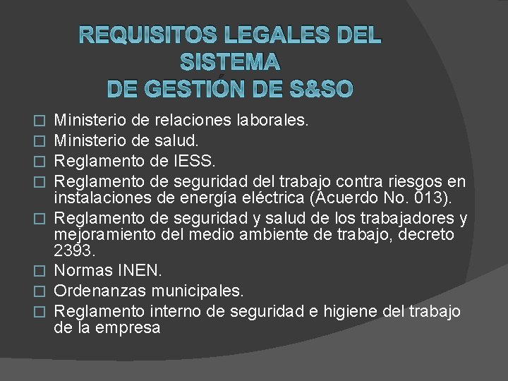REQUISITOS LEGALES DEL SISTEMA DE GESTIÓN DE S&SO � � � � Ministerio de
