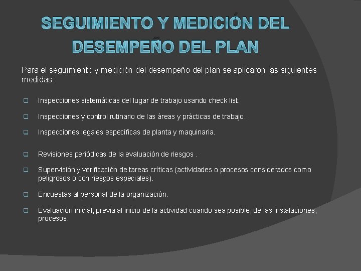 SEGUIMIENTO Y MEDICIÓN DEL DESEMPEÑO DEL PLAN Para el seguimiento y medición del desempeño