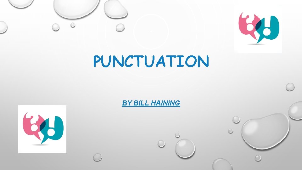 PUNCTUATION BY BILL HAINING 