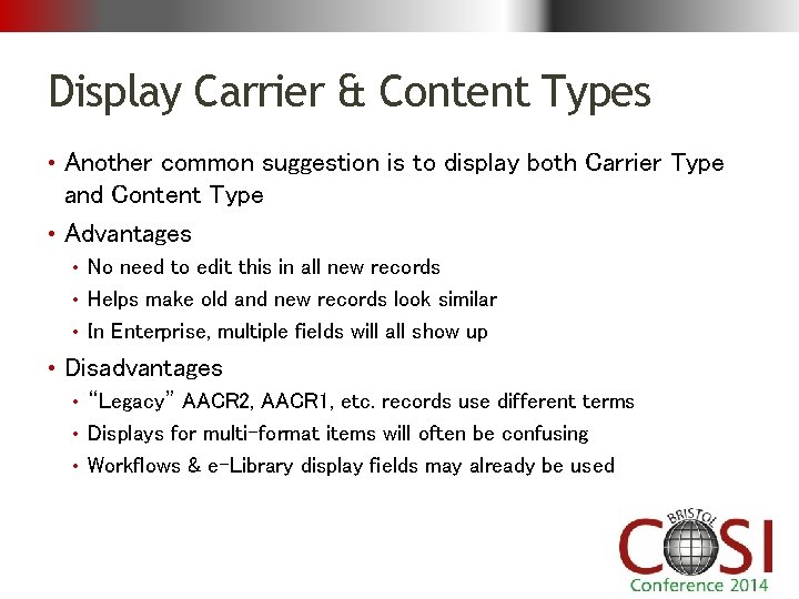 Display Carrier & Content Types • Another common suggestion is to display both Carrier