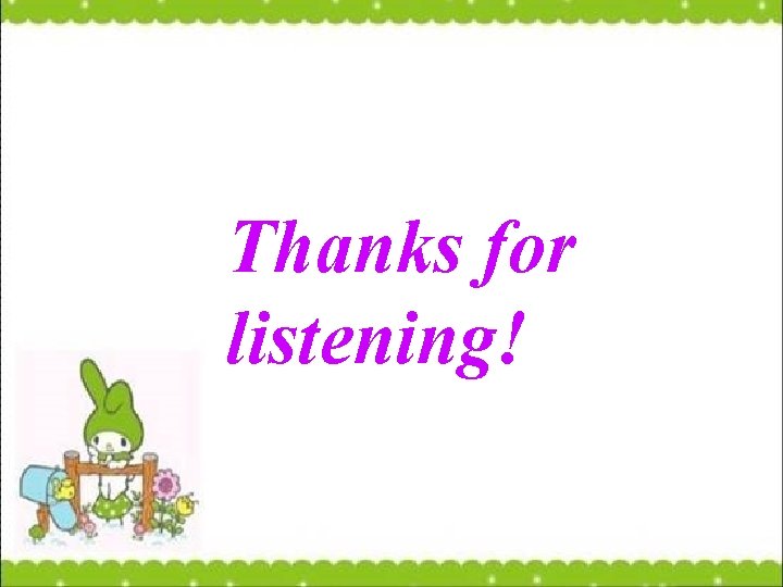 Thanks for listening! 