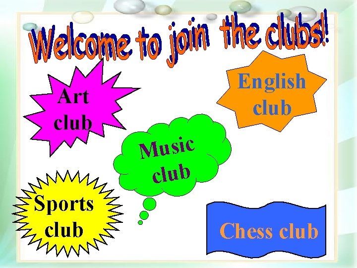 Art club Sports club English club c i s u M club Chess club
