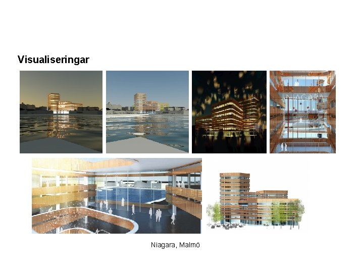 Visualiseringar Niagara, Malmö 