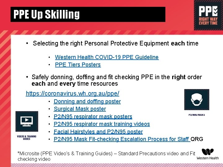 PPE Up Skilling • Selecting the right Personal Protective Equipment each time • Western