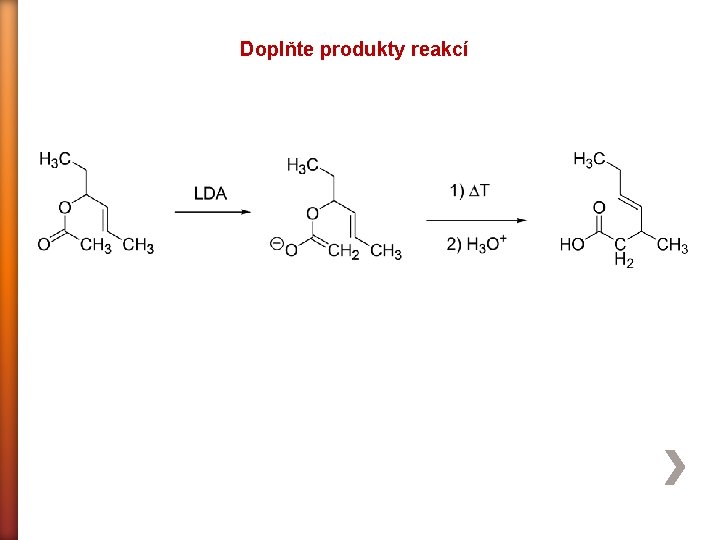 Doplňte produkty reakcí 