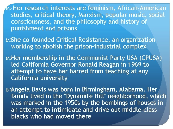  Her research interests are feminism, African-American studies, critical theory, Marxism, popular music, social