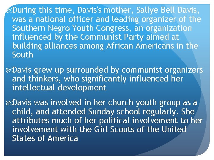  During this time, Davis's mother, Sallye Bell Davis, was a national officer and