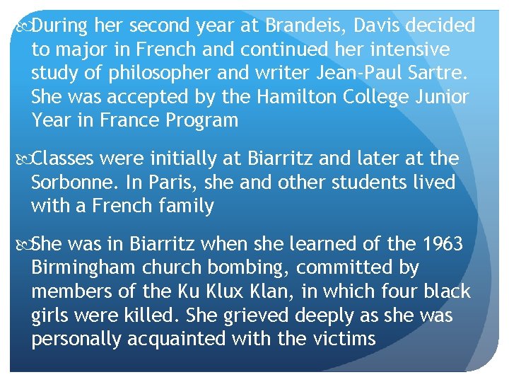  During her second year at Brandeis, Davis decided to major in French and