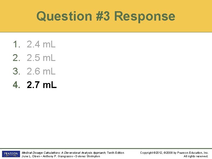 Question #3 Response 1. 2. 3. 4. 2. 4 m. L 2. 5 m.