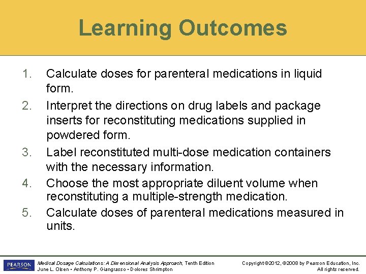 Learning Outcomes 1. 2. 3. 4. 5. Calculate doses for parenteral medications in liquid