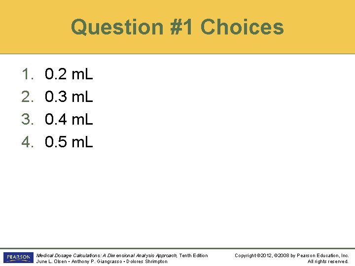 Question #1 Choices 1. 2. 3. 4. 0. 2 m. L 0. 3 m.