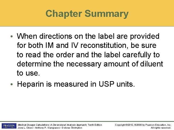 Chapter Summary • When directions on the label are provided for both IM and