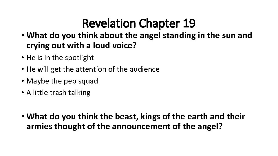 Revelation Chapter 19 • What do you think about the angel standing in the