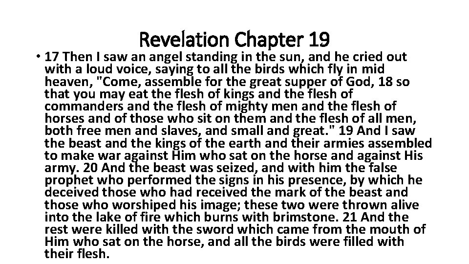 Revelation Chapter 19 • 17 Then I saw an angel standing in the sun,