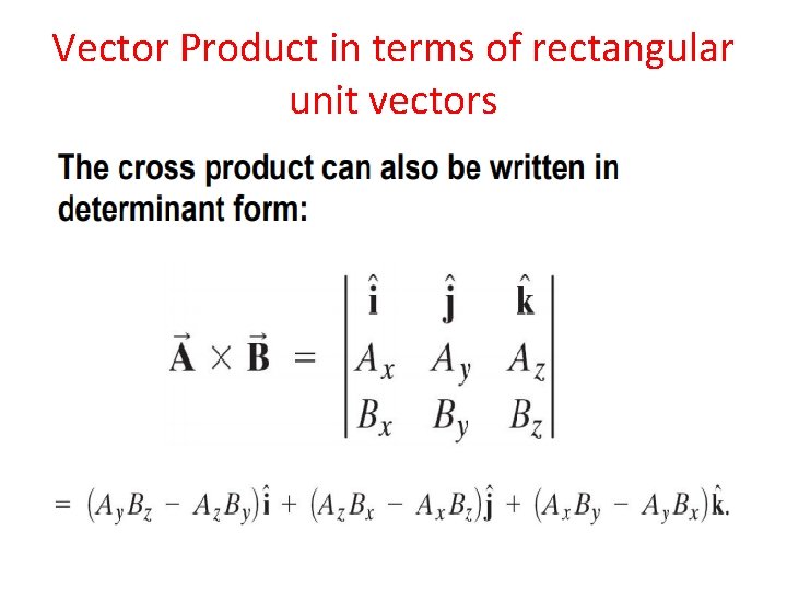 Vector Product in terms of rectangular unit vectors Vector Product in terms of rectangular unit vectors