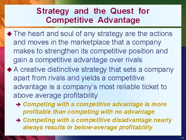 Strategy and the Quest for Competitive Advantage u The heart and soul of any