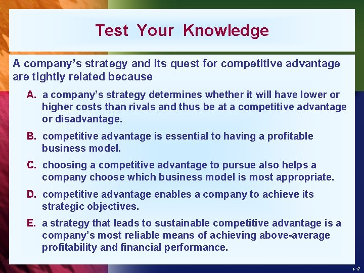 Test Your Knowledge A company’s strategy and its quest for competitive advantage are tightly