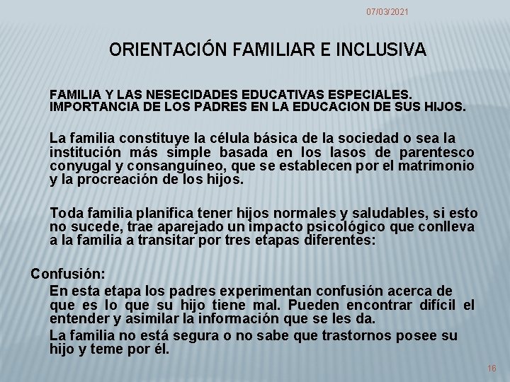 07/03/2021 ORIENTACIÓN FAMILIAR E INCLUSIVA FAMILIA Y LAS NESECIDADES EDUCATIVAS ESPECIALES. IMPORTANCIA DE LOS