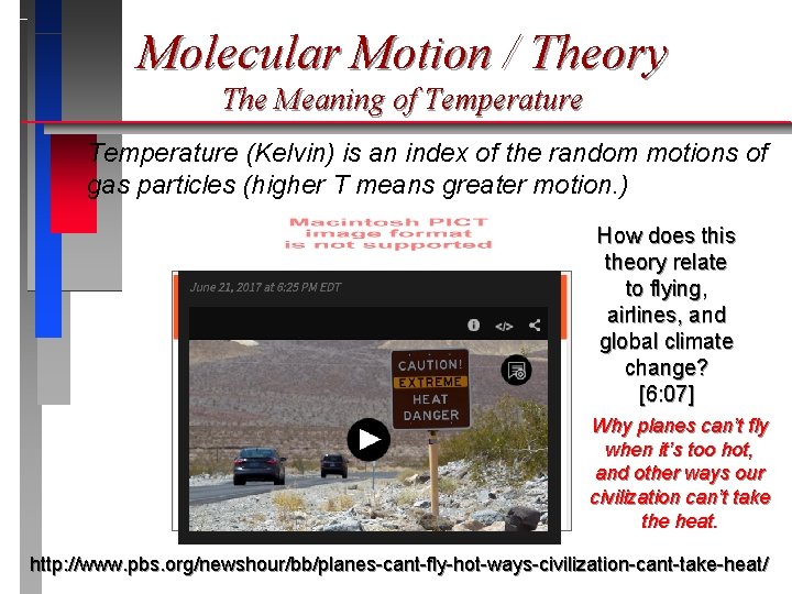 Molecular Motion / Theory The Meaning of Temperature (Kelvin) is an index of the