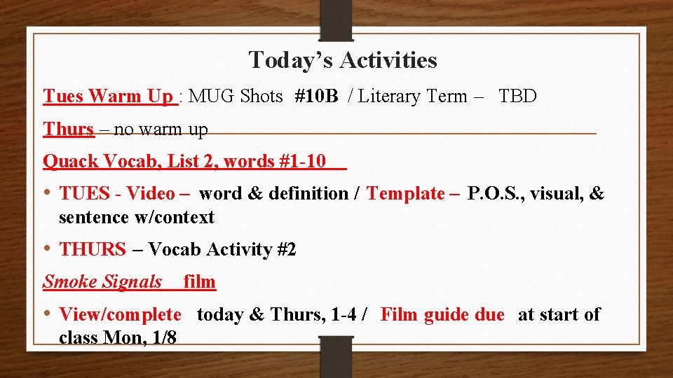 Today’s Activities Tues Warm Up : MUG Shots #10 B / Literary Term –