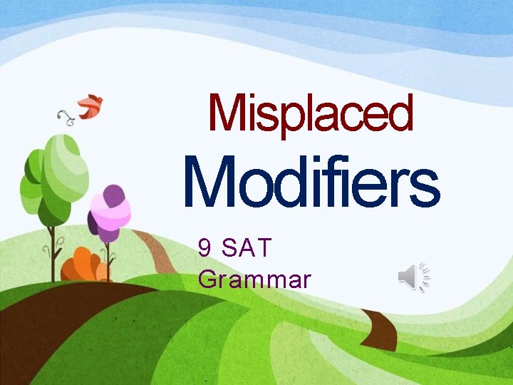 Misplaced Modifiers 9 SAT Grammar 