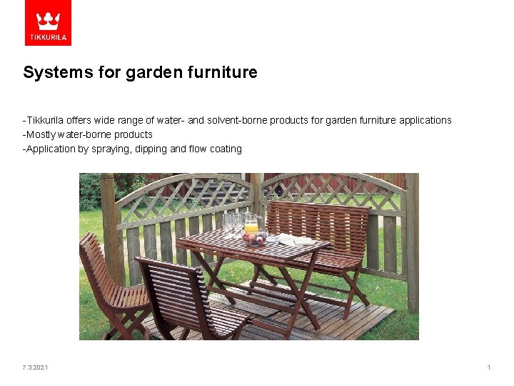 Systems for garden furniture -Tikkurila offers wide range of water- and solvent-borne products for