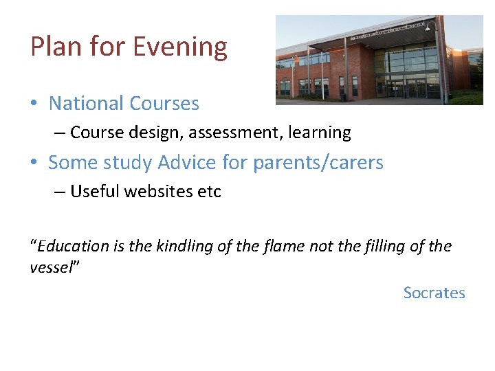 Plan for Evening • National Courses – Course design, assessment, learning • Some study