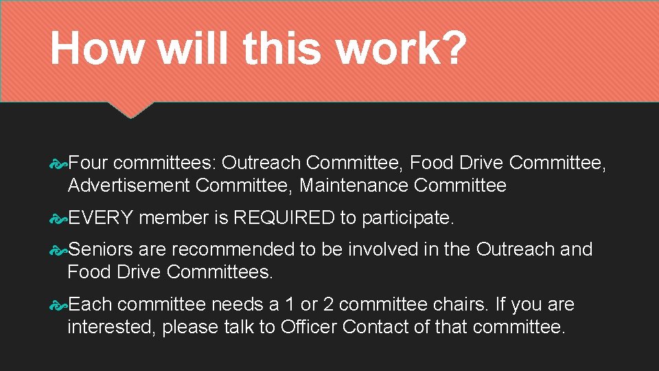 How will this work? Four committees: Outreach Committee, Food Drive Committee, Advertisement Committee, Maintenance How will this work? Four committees: Outreach Committee, Food Drive Committee, Advertisement Committee, Maintenance