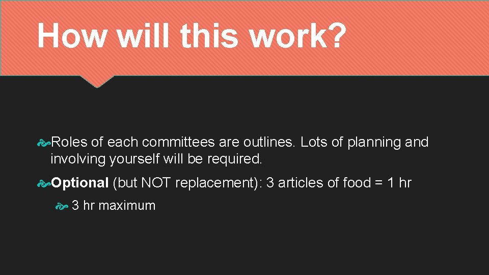 How will this work? Roles of each committees are outlines. Lots of planning and How will this work? Roles of each committees are outlines. Lots of planning and
