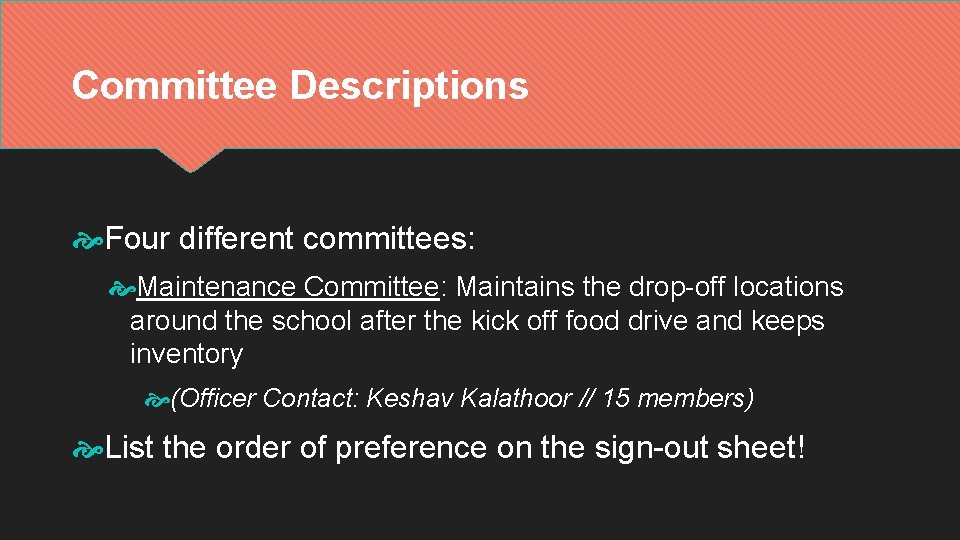 Committee Descriptions Four different committees: Maintenance Committee: Maintains the drop-off locations around the school Committee Descriptions Four different committees: Maintenance Committee: Maintains the drop-off locations around the school