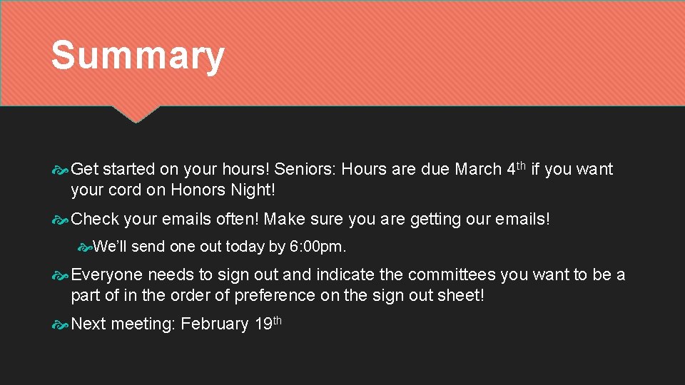 Summary Get started on your hours! Seniors: Hours are due March 4 th if Summary Get started on your hours! Seniors: Hours are due March 4 th if