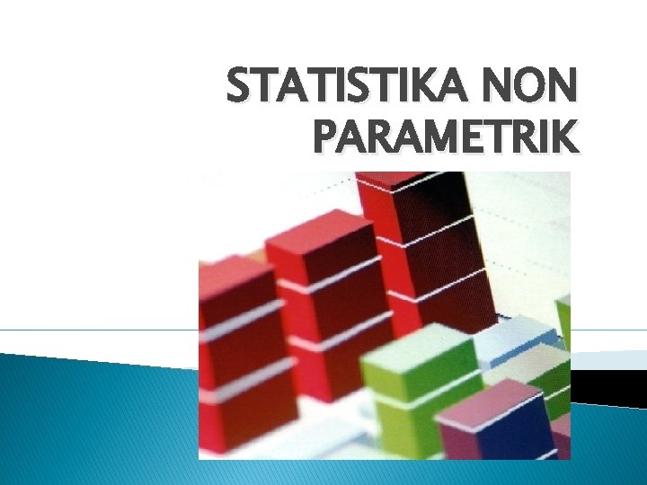 STATISTIKA NON PARAMETRIK 