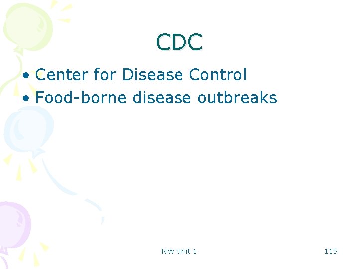 CDC • Center for Disease Control • Food-borne disease outbreaks NW Unit 1 115