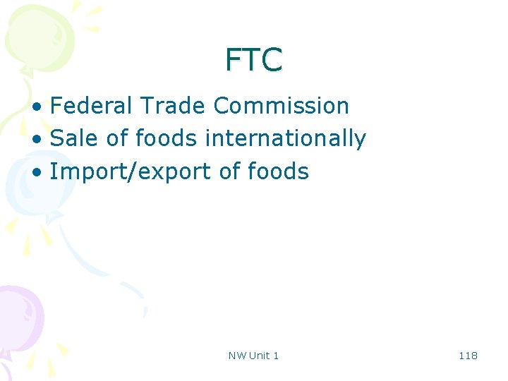 FTC • Federal Trade Commission • Sale of foods internationally • Import/export of foods