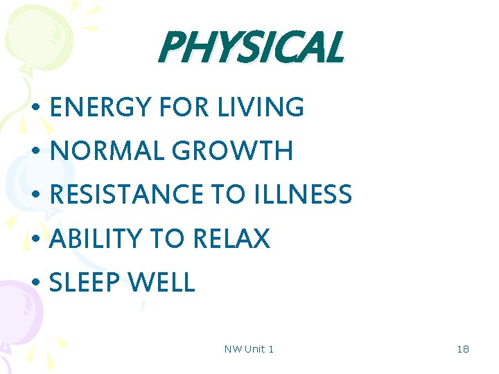 PHYSICAL • ENERGY FOR LIVING • NORMAL GROWTH • RESISTANCE TO ILLNESS • ABILITY