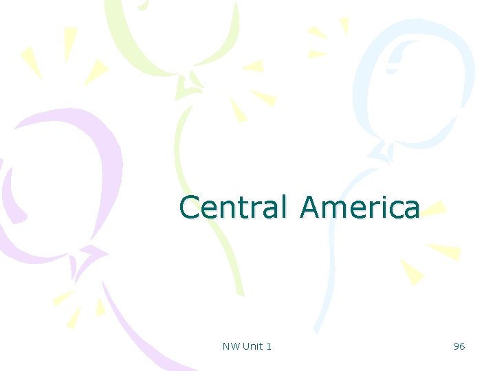 Central America NW Unit 1 96 