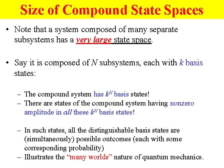 Size of Compound State Spaces • Note that a system composed of many separate