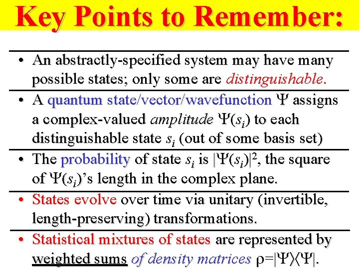 Key Points to Remember: • An abstractly-specified system may have many possible states; only