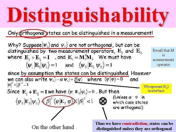 Distinguishability Recall that M is measurement operator We represent | 2 in new base