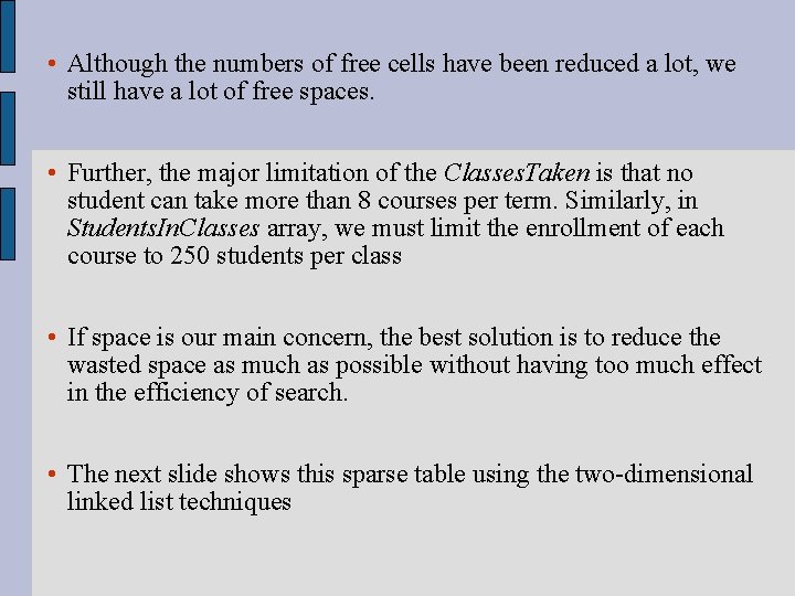  • Although the numbers of free cells have been reduced a lot, we