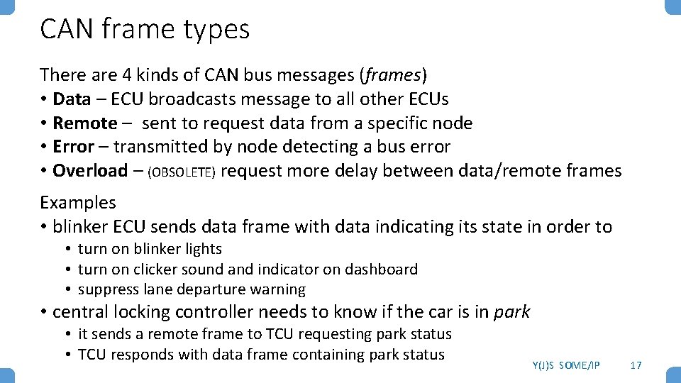 CAN frame types There are 4 kinds of CAN bus messages (frames) • Data