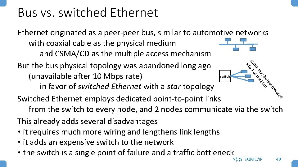Bus vs. switched Ethernet d te ra o rp co in s be U