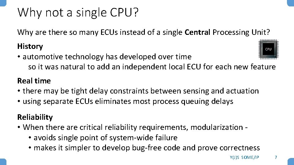 Why not a single CPU? Why are there so many ECUs instead of a