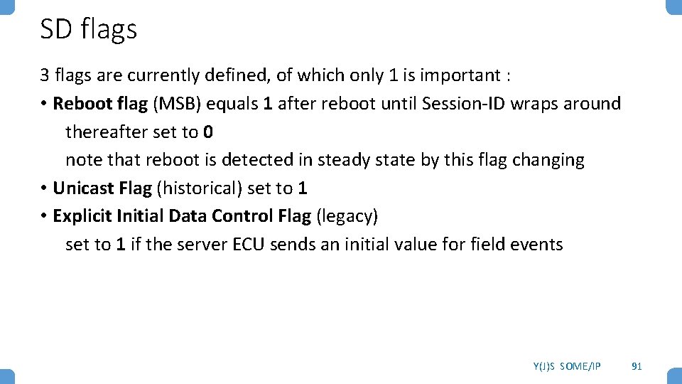 SD flags 3 flags are currently defined, of which only 1 is important :