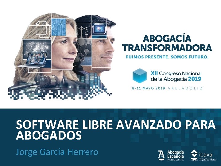 SOFTWARE LIBRE AVANZADO PARA ABOGADOS Jorge García Herrero 