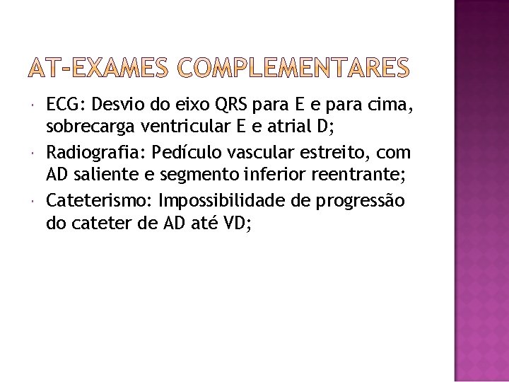  ECG: Desvio do eixo QRS para E e para cima, sobrecarga ventricular E